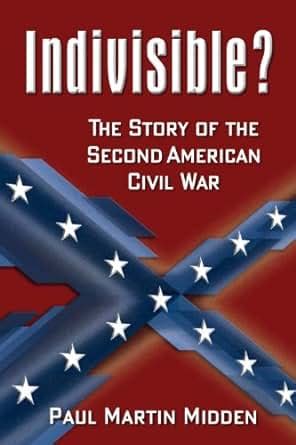indivisible? the story of the second american civil war Kindle Editon