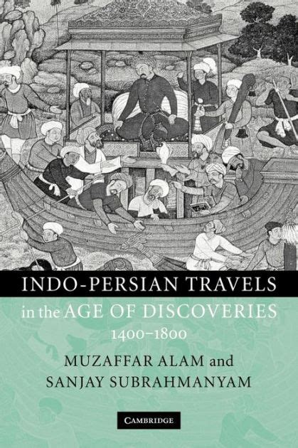 indo persian travels in the age of discoveries 1400 1800 Kindle Editon