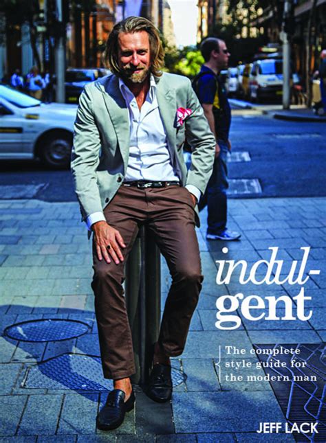 indulgent the complete style guide for the modern man PDF