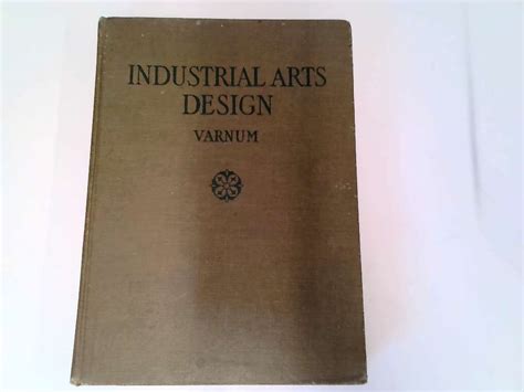 industrial arts design a textbook of practical methods for students teachers and craftsmen Doc