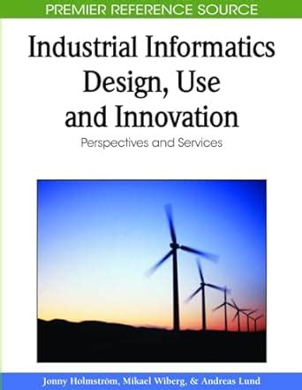 industrial informatics design use and innovation perspectives and services industrial informatics design use and innovation perspectives and services Epub