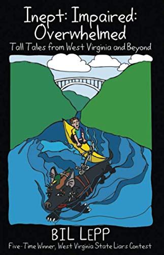inept impaired overwhelmed tall tales from west virginia and beyond Kindle Editon