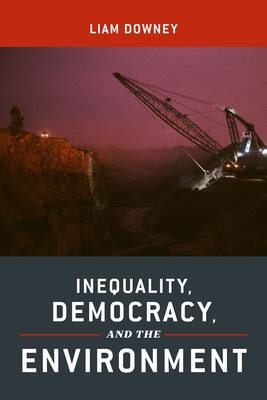 inequality democracy environment liam downey Doc