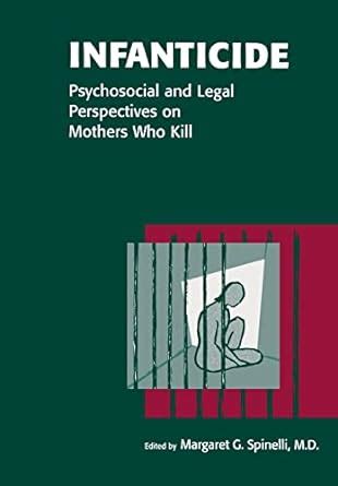 infanticide psychosocial and legal perspectives on mothers who kill Kindle Editon