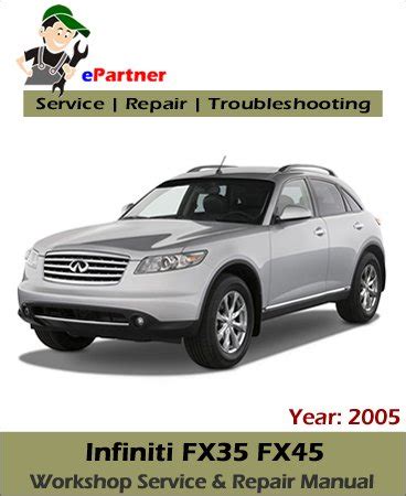 infiniti fx35 fx45 2005 service manual Reader