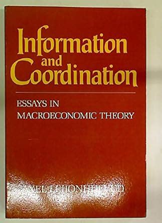 information and coordination essays on macroeconomic theory Epub