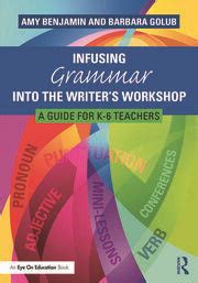 infusing grammar into the writers workshop a guide for k 6 teachers Epub