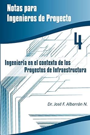 ingenieria contexto proyectos infraestructura ingenieros Doc