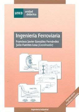 ingenieria ferroviaria segunda edicion actualizada y ampliada unidad didactica Kindle Editon