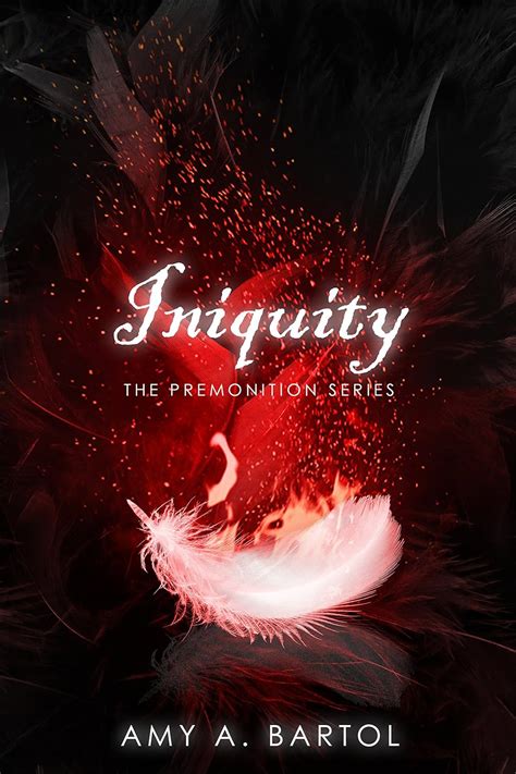 iniquity premonition 5 amy bartol Kindle Editon