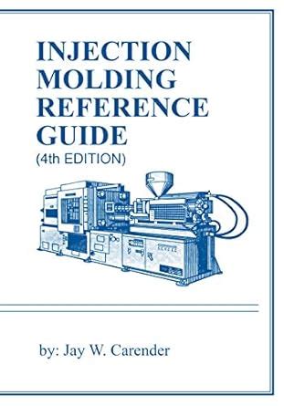 injection molding reference guide edition Ebook Kindle Editon