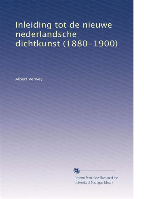 inleiding tot de nieuwe nederlandsche dichtkunst 18801900 Kindle Editon