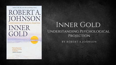 inner gold understanding psychological projection Reader