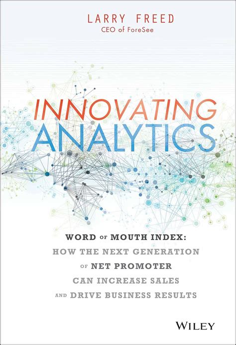 innovating analytics how the next generation of net promoter can increase sales and drive business results PDF