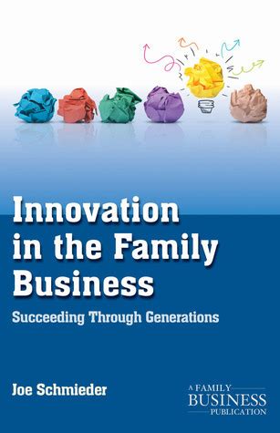 innovation in the family business succeeding through generations a family business publication Kindle Editon