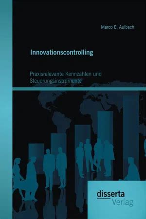 innovationscontrolling praxisrelevante steuerungsinstrumente marco aulbach Reader