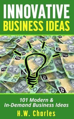 innovative business ideas 101 modern and in demand business ideas Epub