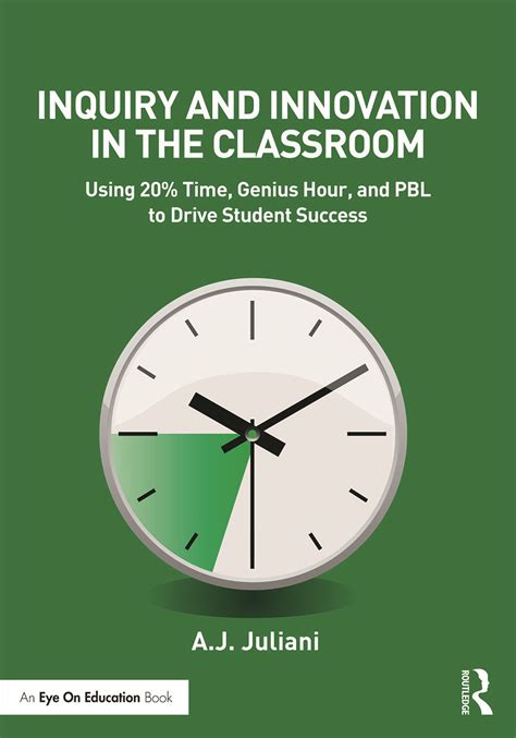 inquiry and innovation in the classroom using 20percent time genius hour and pbl to drive student success eye on Kindle Editon