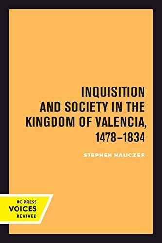 inquisition and society in the kingdom of valencia 1478 1834 Doc