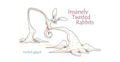 insanely twisted rabbits Kindle Editon