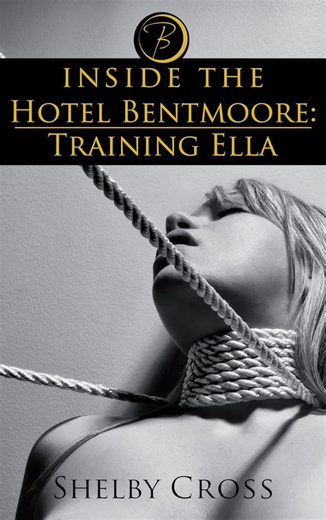 inside the hotel bentmoore training ella bdsm erotica Reader