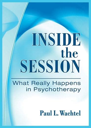 inside the session what really happens in psychotherapy PDF