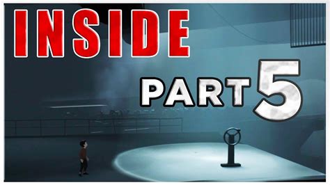 Inside Walkthrough Part 5