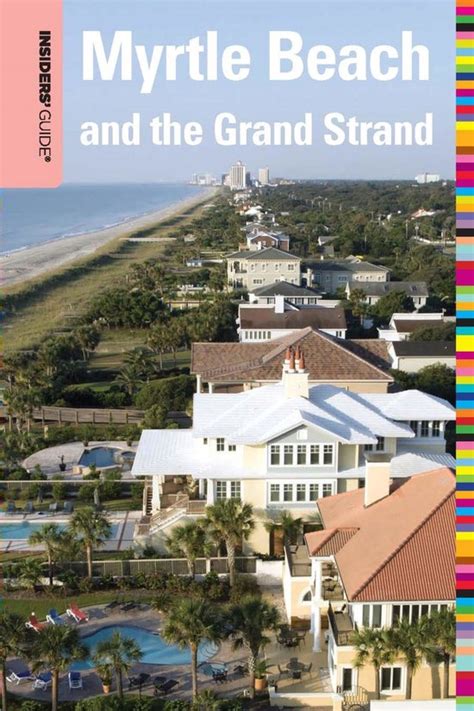 insiders guideÂ® to myrtle beach and the grand strand insiders guide series Epub