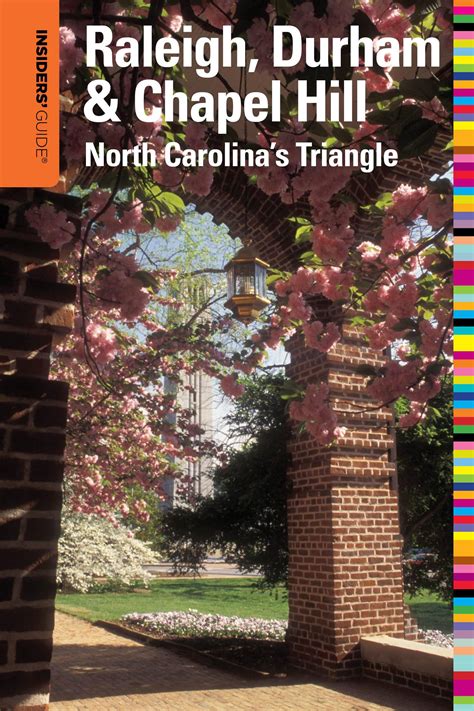 insiders guideÂ® to raleigh durham and chapel hill north carolinas triangle insiders guide series Reader