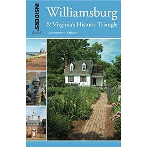 insiders guide to williamsburg and virginias historic triangle Reader