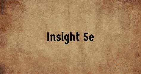 insight 5e