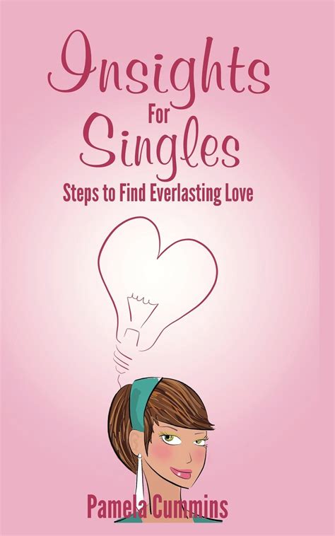 insights for singles steps to find everlasting love Doc