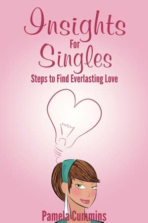 insights for singles steps to find everlasting love Doc