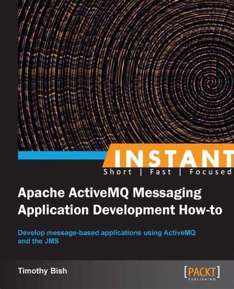 instant apache activemq messaging application development how to PDF