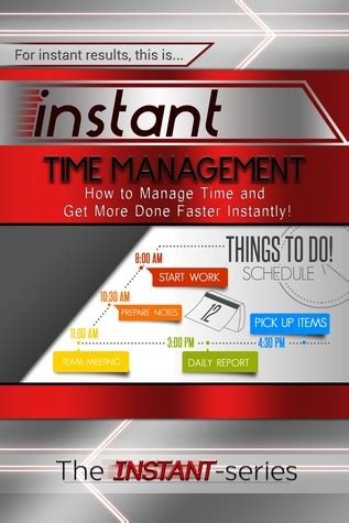 instant time management how to manage time and get more done faster instantly instant series Epub