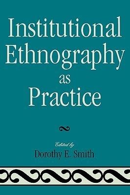 institutional ethnography as practice Reader