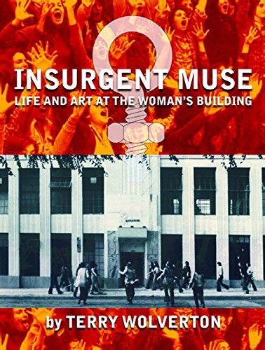 insurgent muse life and art at the womans building Reader