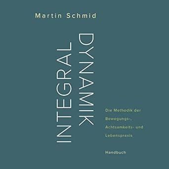 integraldynamik methodik bewegungs achtsamkeits lebenspraxis ebook Epub