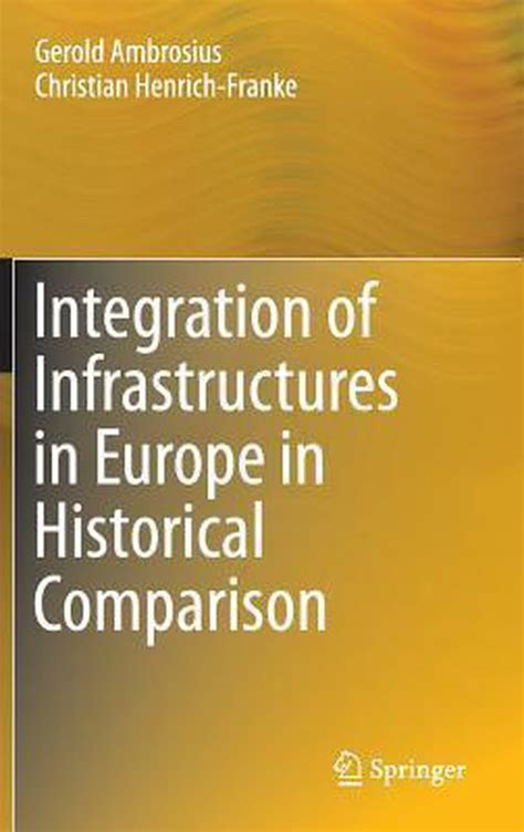 integration infrastructures europe historical comparison Kindle Editon
