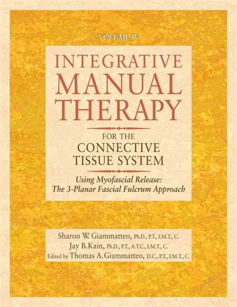 integrative manual therapy for the connective tissue system using myofascial release the 3 planar fascial fulcrum Doc