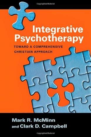 integrative psychotherapy toward a comprehensive christian approach Reader