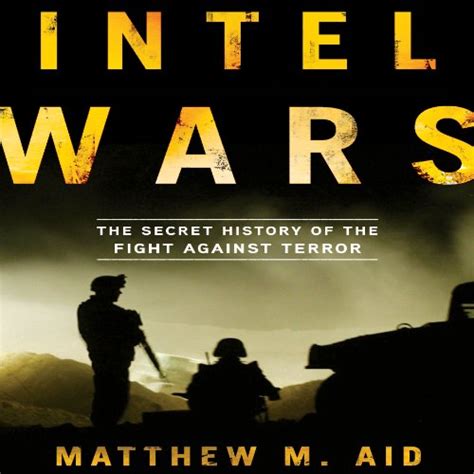 intel wars the secret history of the fight against terror Doc