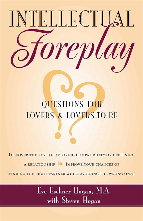 intellectual foreplay a book of questions for lovers and lovers to be Doc
