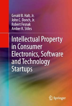 intellectual property in consumer electronics software and technology startups Epub