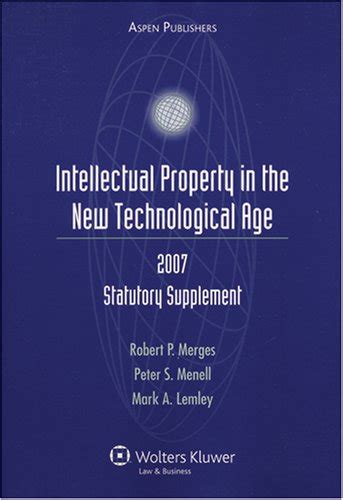 intellectual property in the new technological age 2007 statutory Kindle Editon