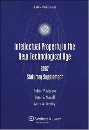 intellectual property in the new technological age 2007 statutory Kindle Editon