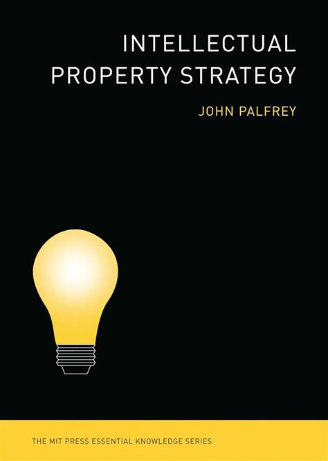 intellectual property strategy the mit press essential knowledge series Doc