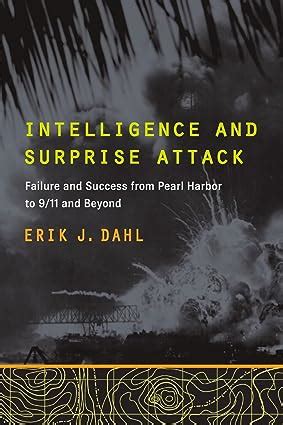 intelligence and surprise attack failure and success from pearl harbor to 9 or 11 and beyond Kindle Editon