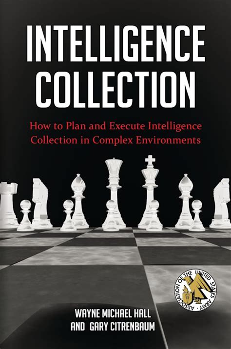 intelligence collection how to plan and execute intelligence collection in complex environments praeger security Doc