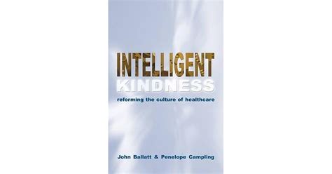 intelligent kindness reforming the culture of healthcare Epub